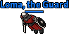 Loma, the Guard